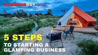 5 Steps to Starting a Glamping Business