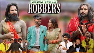 Robbers | लुटेरे | Comedy Video | Work2boys | W2B