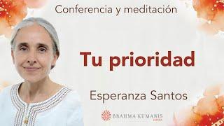 Meditación y conferencia: “Tu prioridad”, con Esperanza Santos