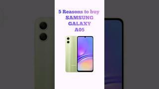 5 Reasons to buy SAMSUNG GALAXY A05. #shorts