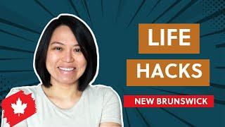 10 Life Hacks in New Brunswick