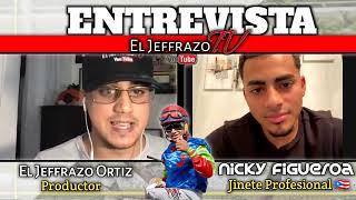 El jinete Nicky Figueroa habla para El Jeffrazo TV