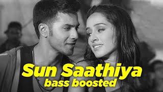 Sun Saathiya | Bass Boosted | A.B.C.D 2 | Sradha Kapoor | Varun Dhawan | Bass KeraLa