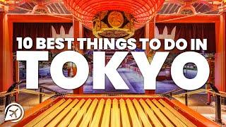 10 BEST THINGS TO DO IN TOKYO