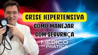 Com manejar Crises Hipertensivas com segurança