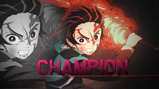 Demon Slayer [AMV] - Champion