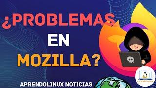 Múltiples VULNERABILIDADES en Mozilla  | Noticias AprendoLinux