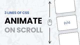 Animate On Scroll With Just 3 LINES Of CSS (No Libraries Needed)