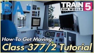 How To Setup The Class 377/2 - Brief Tutorial - West Coast Mainline South - Train Sim World 5