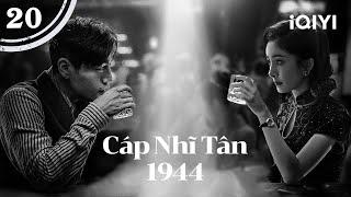 [THUYẾT MINH AI] CÁP NHĨ TÂN 1944 - Tập 20 | Phim Trinh Thám Gián Điệp Siêu Hay | iQIYI Kho Phim Hot