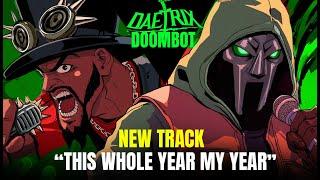 DAETRIX x DOOMBOT: Tribute to MF DOOM This Whole Year My Year