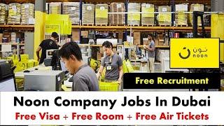 Noon Company Jobs In Dubai With Free Visa For Everyone 2024 #jobsindubai #dubaijobswithvisa