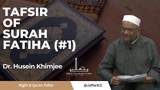 Tafsir of Surah Fatiha (#1) - Dr. Husein Khimjee