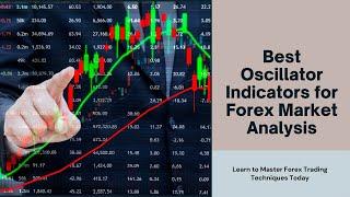 Best Oscillator Indicators for Forex Market Analysis