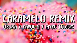 Ozuna x Karol G x Myke Towers - Caramelo REMIX (Letra/Lyrics)