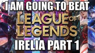 Trinimmortal beats League - Runback: Irelia Part 1