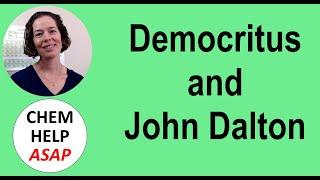 Democritus and John Dalton