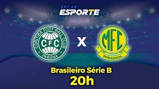 CORITIBA X MIRASSOL - AO VIVO | CAMPEONATO BRASILEIRO SÉRIE B - 19/07/2024