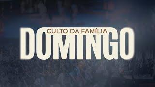 CULTO DA FAMÍLIA - 21.07.2024