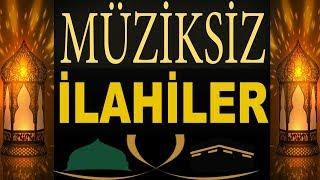 En Güzel Müziksiz İlahiler | 2018 - 2019 Gönülden Gönüle Müziksiz İlahiler