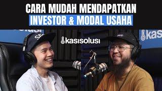 CARA MUDAH MENDAPATKAN INVESTOR & MODAL USAHA - Kevin Syahrizal [PART 2]