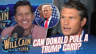 Will & Pete break down Trump's path to victory, PLUS much more! | Will Cain Show