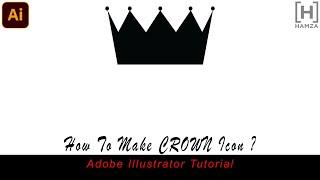 How To Make ICON (CROWN ICON) || Adobe Illustrator Tutorial || Logo Design By HAMZA