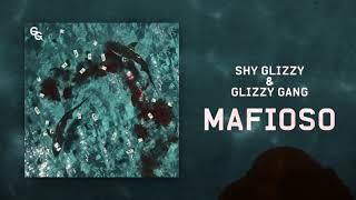 Shy Glizzy & Glizzy Gang - Mafioso (feat. 3 Glizzy & Goo Glizzy) [Official Audio]