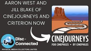 Interview with Aaron West and Jill Blake of CineJourneys and the Criterion Now Podcast!