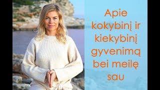 Apie kokybinį ir kiekybinį gyvenimą bei meilę sau   Leonora Be You