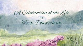 A Celebration of the Life of Tess Powderham