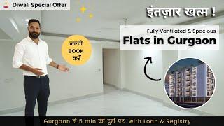 Low Budget Flats in Gurgaon | Loan and Registry Flats  | 9899550700.