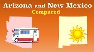 Arizona and New Mexico Compared