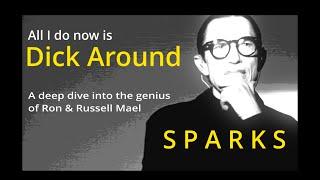 SPARKS | 'Dick Around' | Analysis