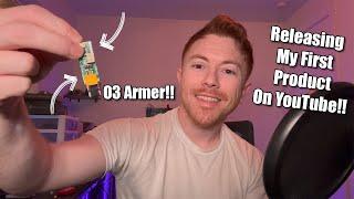 Finally Releasing My First Product On YouTube!! - The O3 Armer