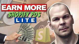 Maximize Your Earnings with Shopify POS Lite