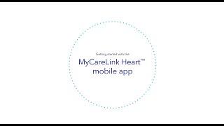 How to Download and Set Up MyCareLink Heart™ Mobile App