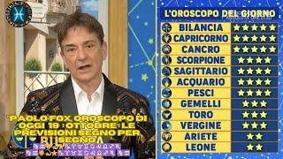 I Fatti vostri :Oroscopo Paolo Fox di oggi 19 ottobre: le previsioni segno per segno ⭐