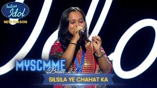 Silsila Ye Chahat Ka | Myscmme bosu | Cover song | Indian Idol Season 15 | Theater Round