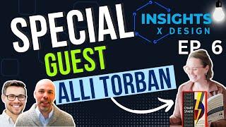 Insights x Design Ep.  6 (Alli Torban)