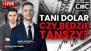 Kurs dolara najniżej od 3 lat. Kupować czy sprzedawać USD? | Daniel Kostecki w FXMAG