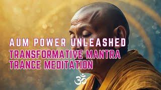 Aum Power Transformative Mantra Trance Meditation