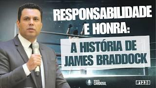 RESPONSABILIDADE E HONRA: A HISTÓRIA DE JAMES BRADDOCK