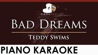 Teddy Swims - Bad Dreams - HIGHER Key (Piano Karaoke Instrumental)