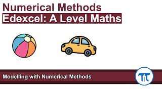 A Level Maths | Pure - Year 2 | Modelling with Numerical Methods