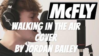 McFLY - Walking in the air (Jordan Bailey cover)