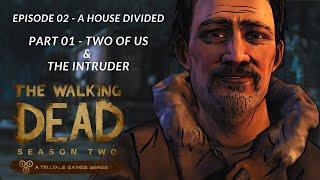 The Walking Dead Season 2 Episode - 2 A House Divided Gameplay Part 1 Two of Us & The Intruder