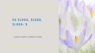 EU SLUGA, SLUGA, SLUGA - 9