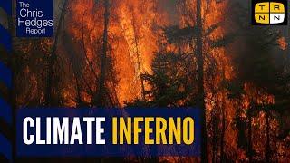 Fire weather: climate chaos is already here | The Chris Hedges Report