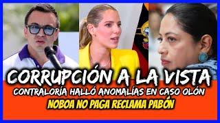 Corrupción a la vista. Contraloría hallo anomalías en caso Olón. Noboa no paga reclama Pabón